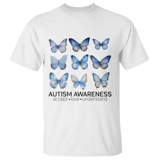Autism Support Blue Butterflies T Shirt Accept Love Understand