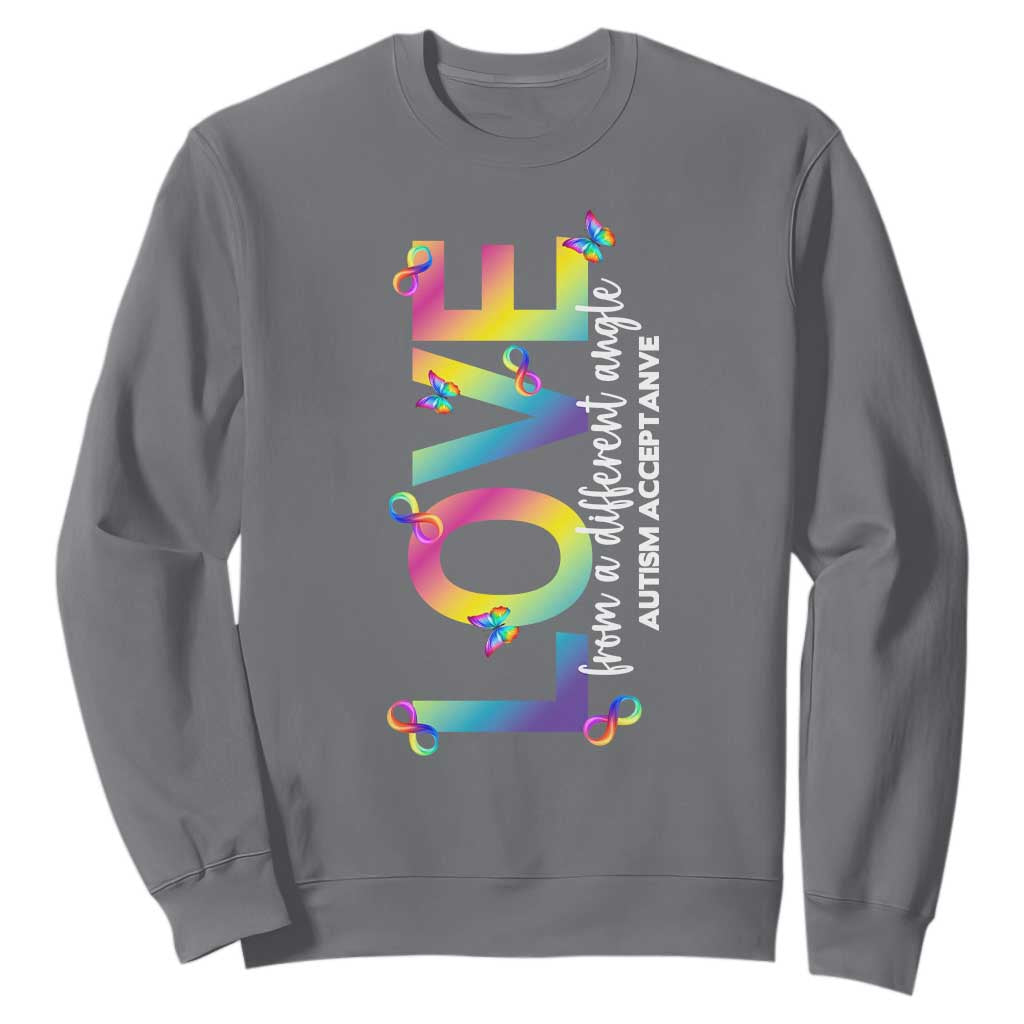 Autism Acceptance Sweatshirt Love From a Different Angle Rainbow Infinity