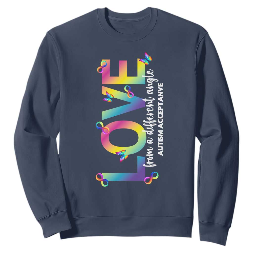 Autism Acceptance Sweatshirt Love From a Different Angle Rainbow Infinity