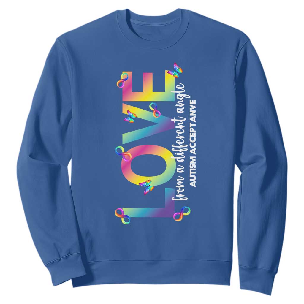 Autism Acceptance Sweatshirt Love From a Different Angle Rainbow Infinity