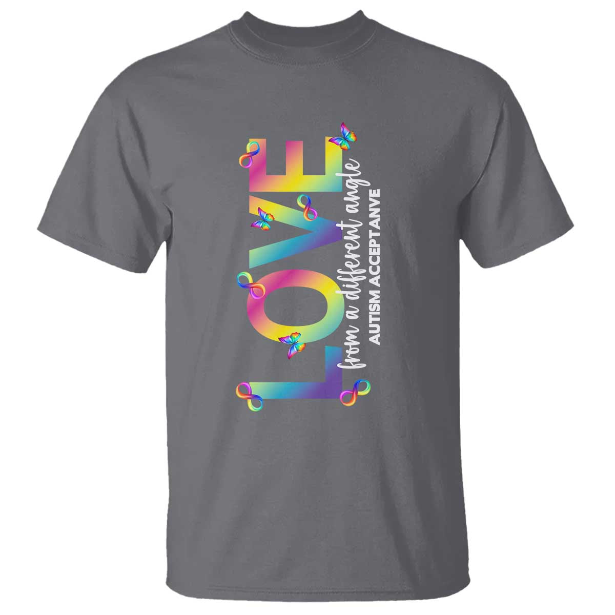 Autism Acceptance T Shirt Love From a Different Angle Rainbow Infinity