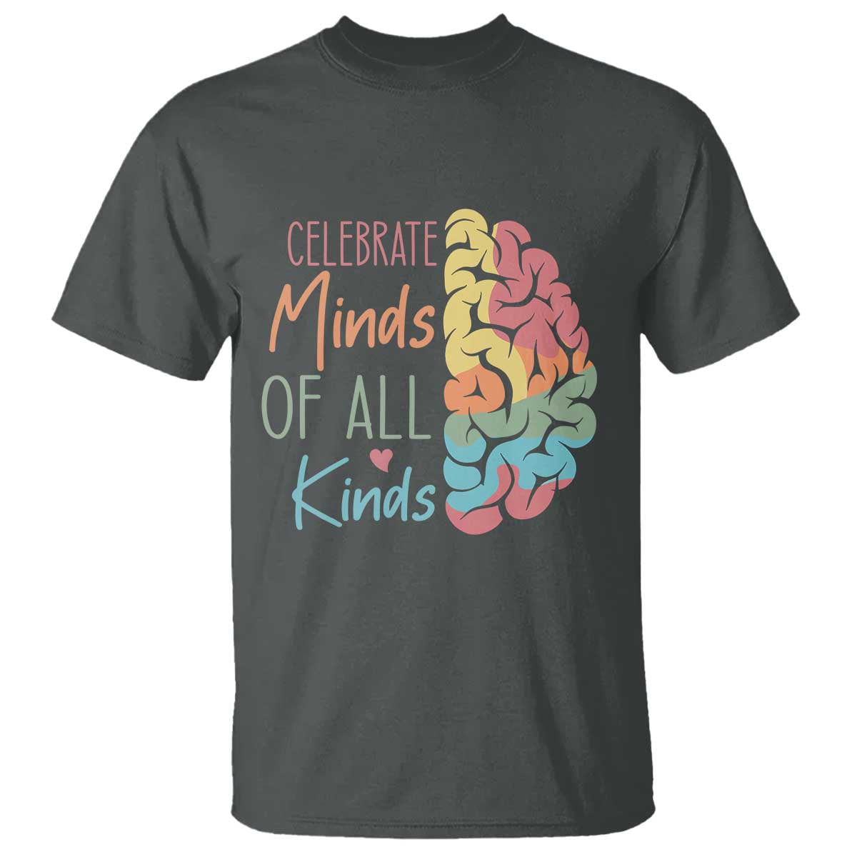 embrace-neurodiversity-t-shirt-celebrate-minds-of-all-kinds-teacher-asd