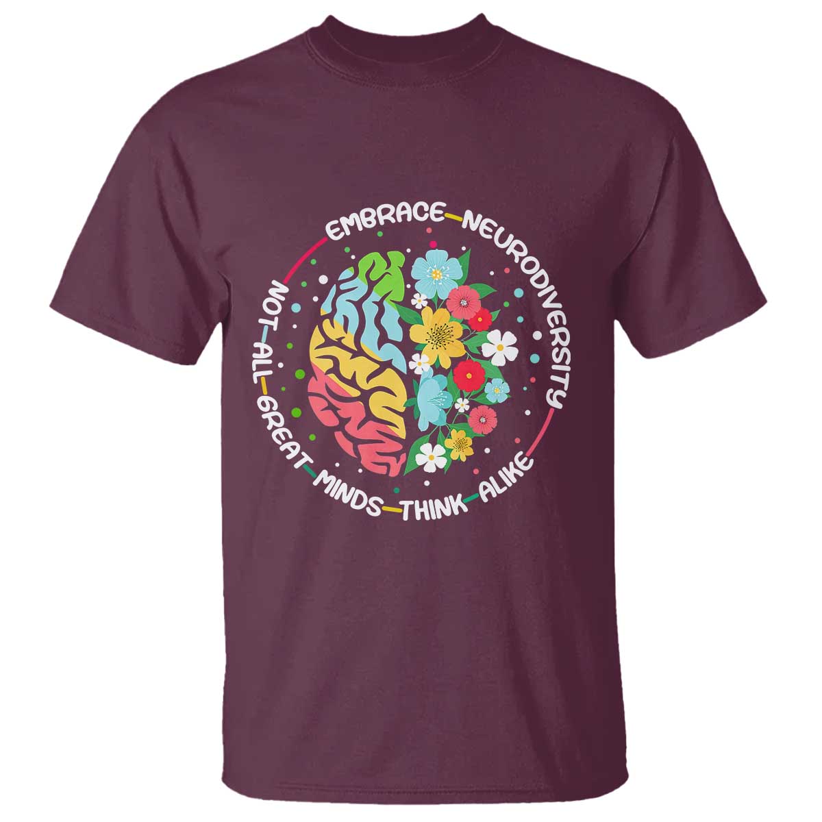Embrace Neurodiversity T Shirt Neurodiverse Brain Autism ADHD Autistic