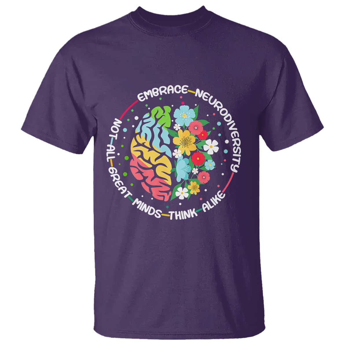 Embrace Neurodiversity T Shirt Neurodiverse Brain Autism ADHD Autistic