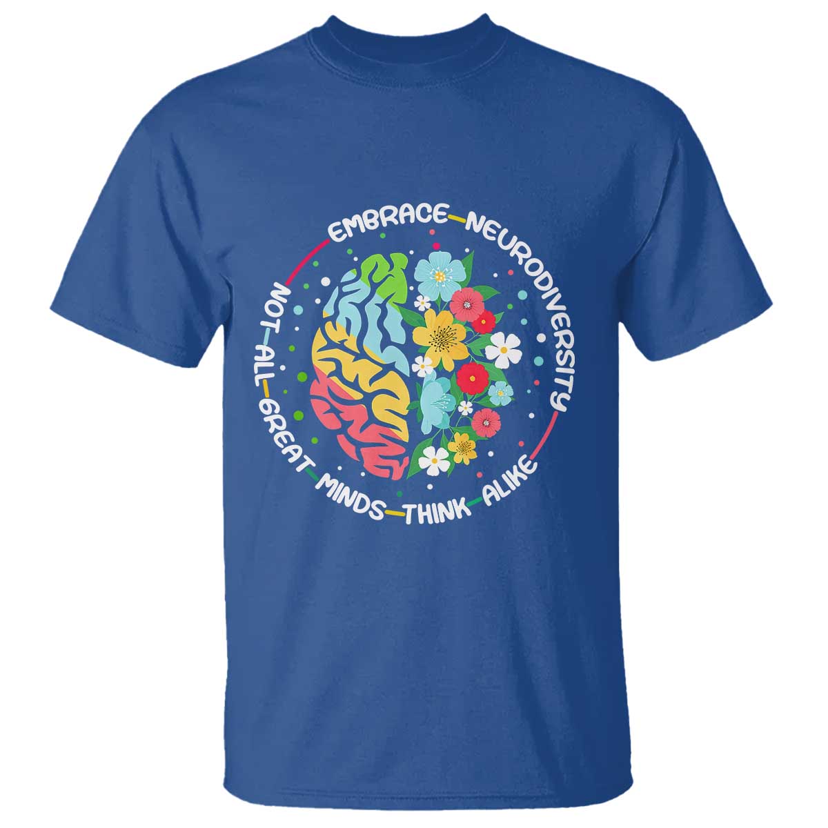 Embrace Neurodiversity T Shirt Neurodiverse Brain Autism ADHD Autistic