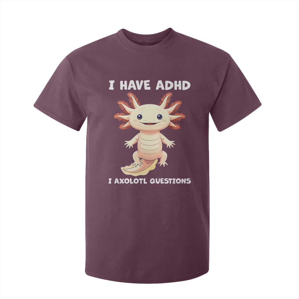 Funny ADHD Support Axolotl T Shirt For Kid I Have ADHD I Ask A Lot Questions Neurodiversity
