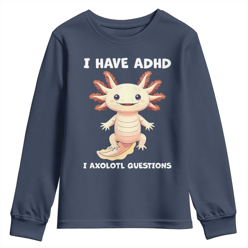 Funny ADHD Support Axolotl Youth Sweatshirt I Have ADHD I Ask A Lot Questions Neurodiversity
