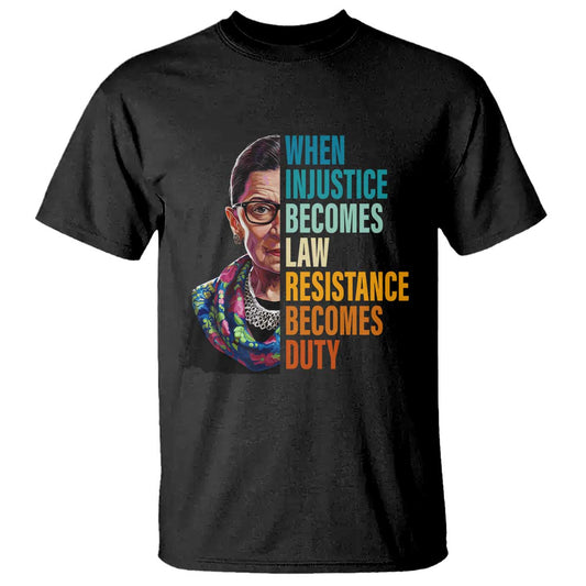 inspirational-rbg-t-shirt-when-injustice-becomes-law-resistance-becomes-duty