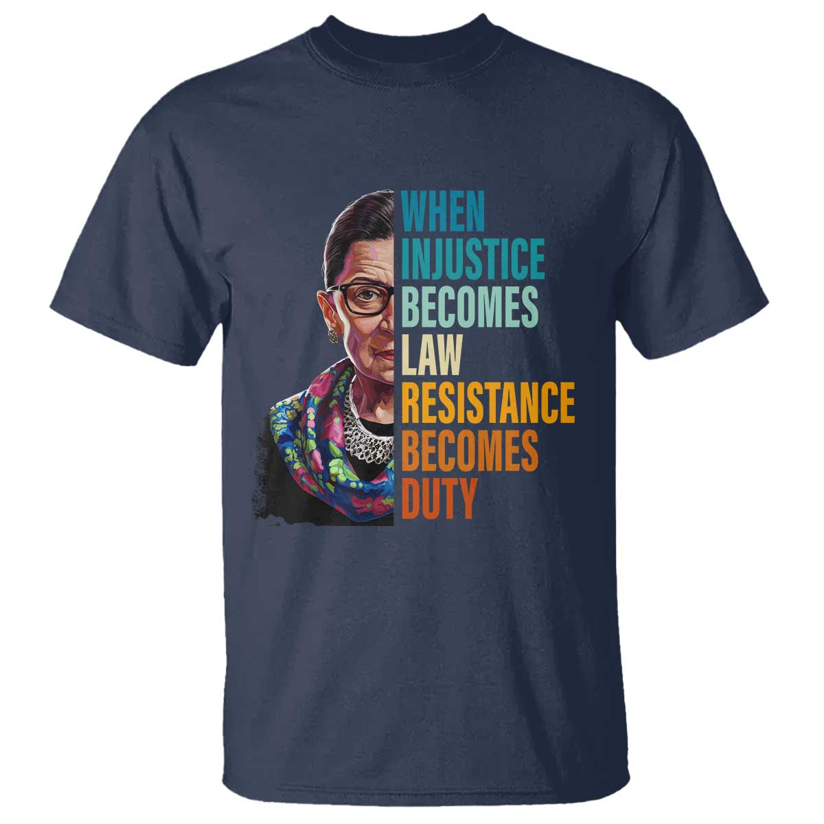 inspirational-rbg-t-shirt-when-injustice-becomes-law-resistance-becomes-duty