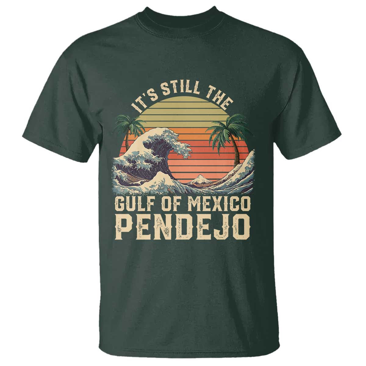 its-still-the-gulf-of-mexico-pendejo-t-shirt-el-golfo-de-mexico-beach-funny-spanish
