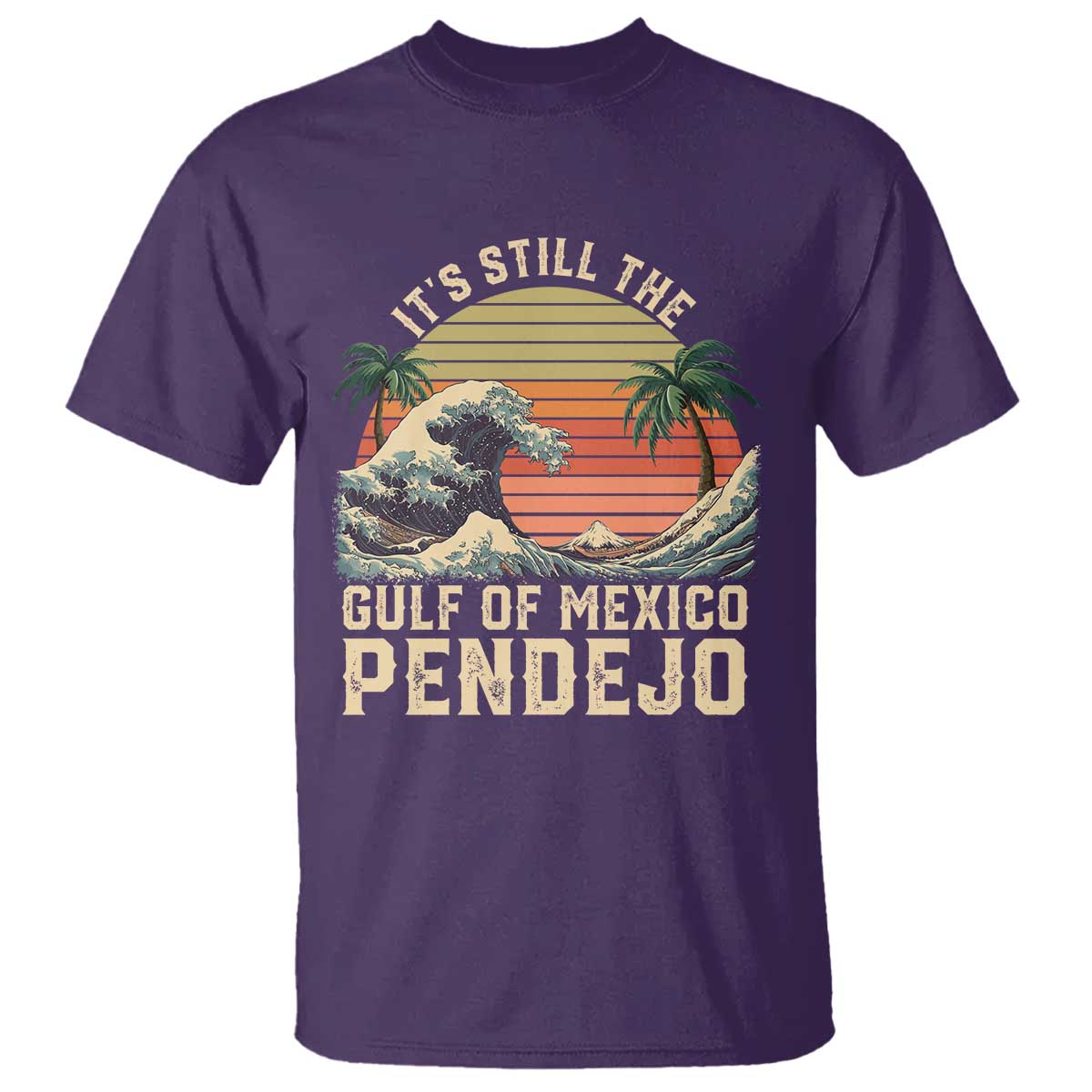 its-still-the-gulf-of-mexico-pendejo-t-shirt-el-golfo-de-mexico-beach-funny-spanish