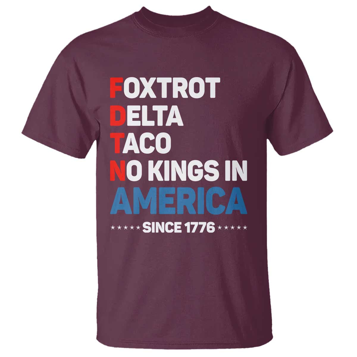 no-kings-in-america-since-1776-t-shirt-foxtrot-delta-taco-funny-patriotic-military-alphabet
