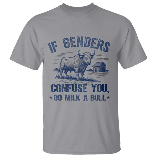 if-genders-confuse-you-go-milk-a-bull-t-shirt-sarcastic-country-humor