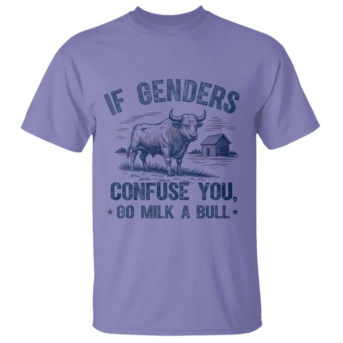 if-genders-confuse-you-go-milk-a-bull-t-shirt-sarcastic-country-humor