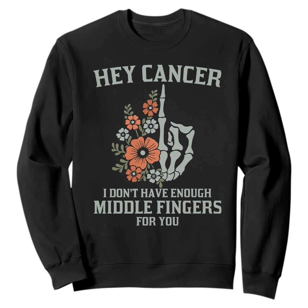 Anti Cancer Skeleton Middle Finger Sweatshirt Floral Fck Cancer