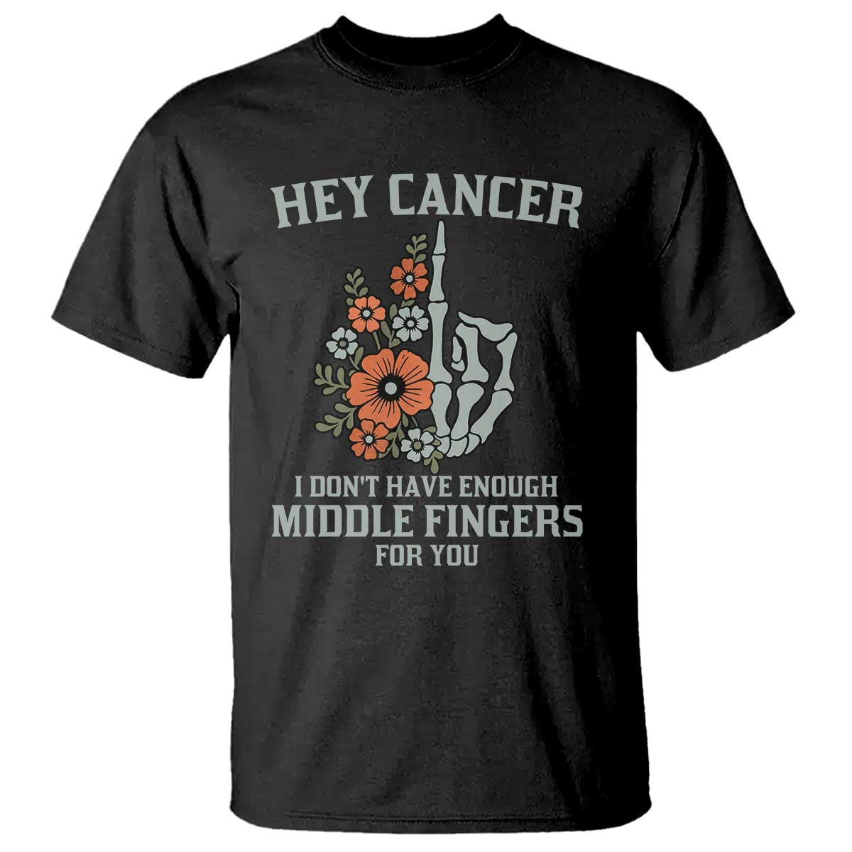 Anti Cancer Skeleton Middle Finger T Shirt Floral Fck Cancer