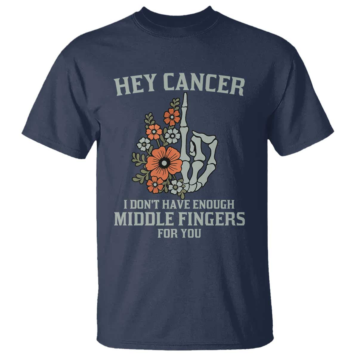 Anti Cancer Skeleton Middle Finger T Shirt Floral Fck Cancer