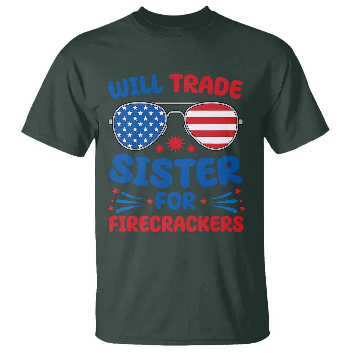 will-trade-sister-for-firecrackers-t-shirt-funny-4th-of-july-patriotic-humor