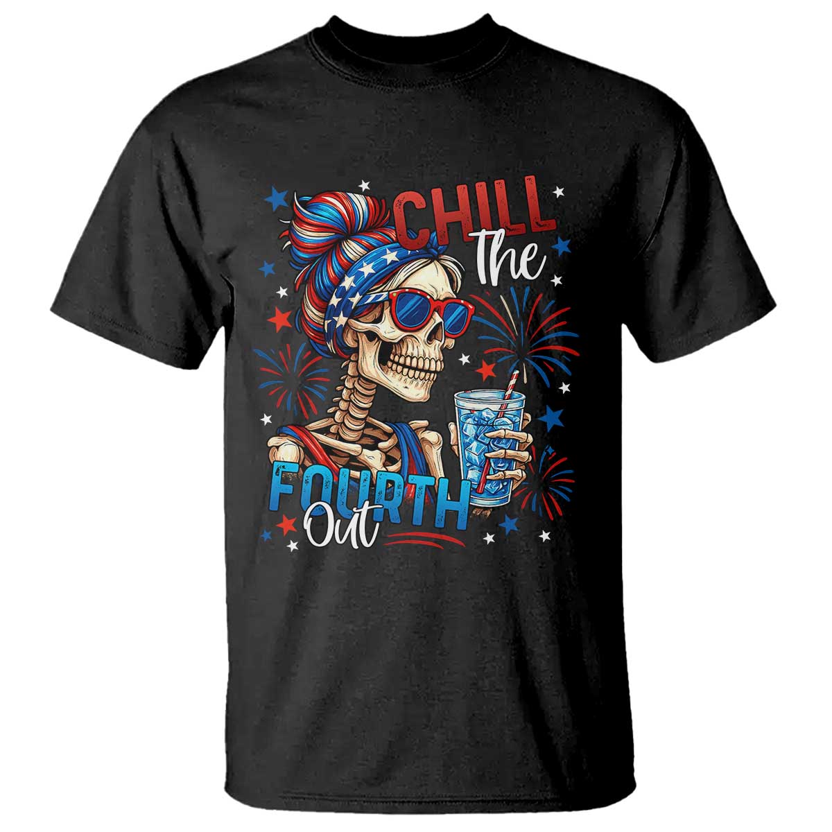 chill-the-fourth-out-skeleton-t-shirt-funny-patriotic-4th-of-july-fireworks-party