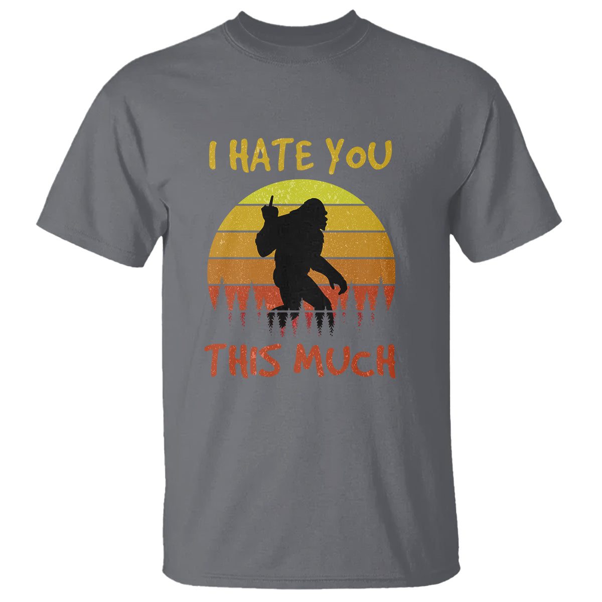 funny-bigfoot-t-shirt-i-hate-you-this-much-middle-finger-sarcastic-sasquatch-retro-sunset