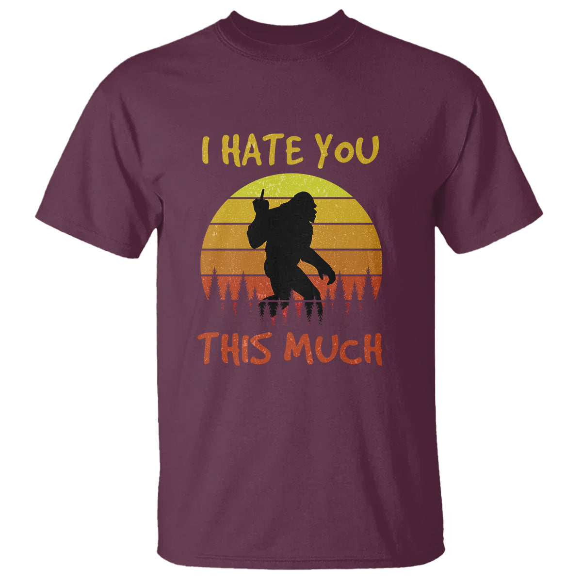 funny-bigfoot-t-shirt-i-hate-you-this-much-middle-finger-sarcastic-sasquatch-retro-sunset