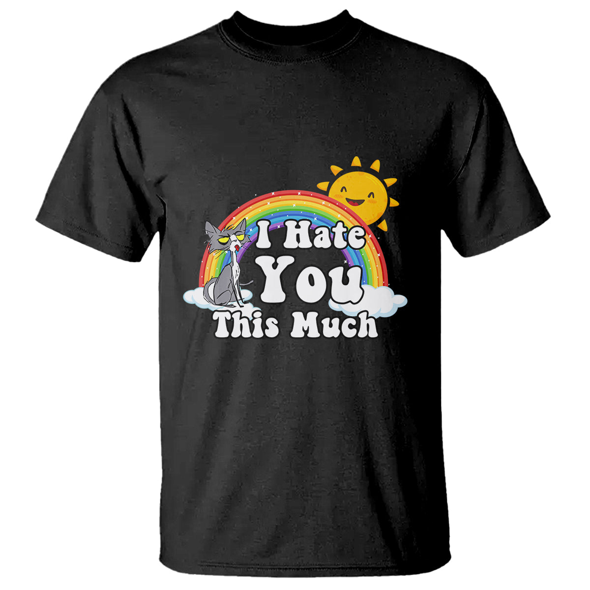 sarcastic-cat-t-shirt-i-hate-you-this-much-rainbow-funny-quotes