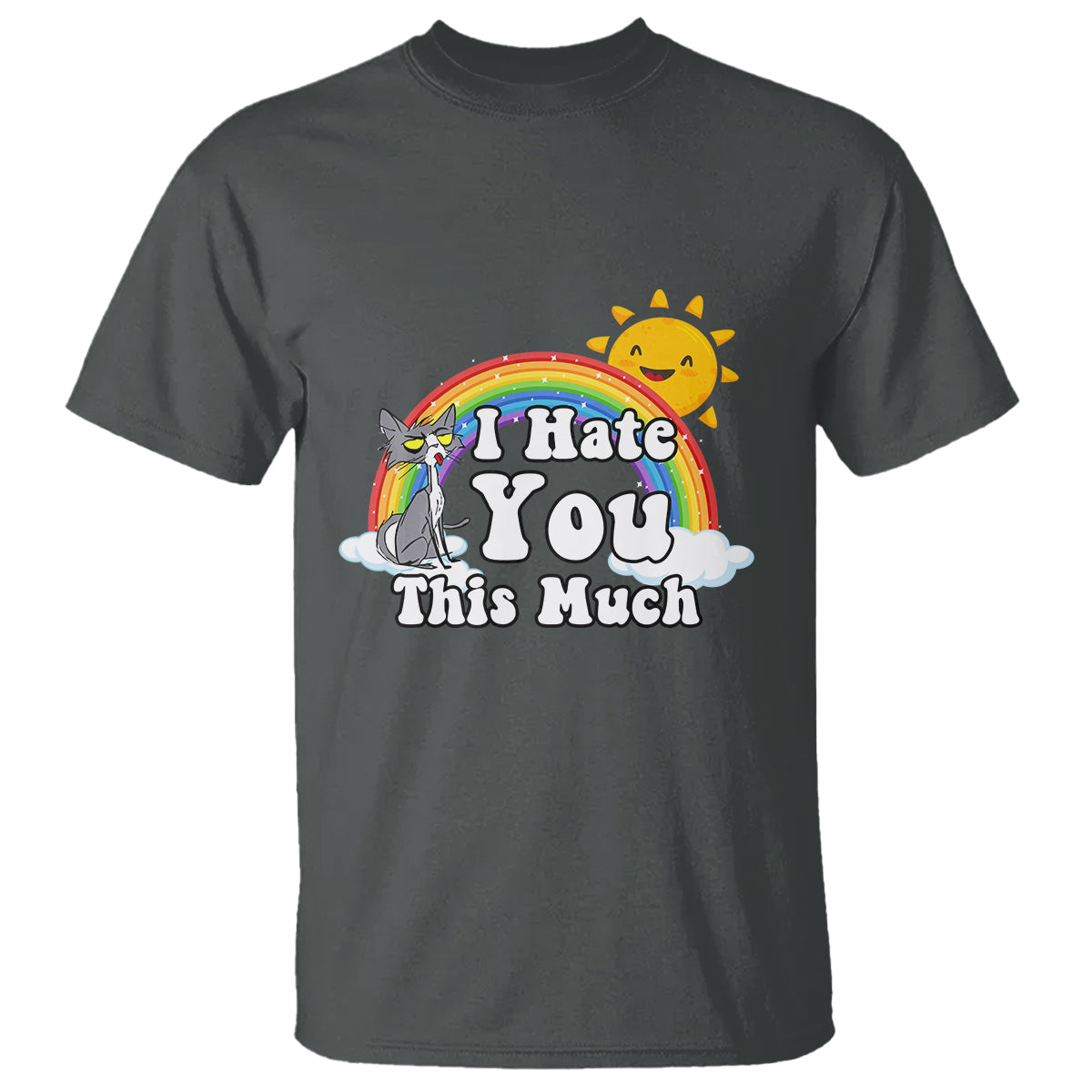 sarcastic-cat-t-shirt-i-hate-you-this-much-rainbow-funny-quotes