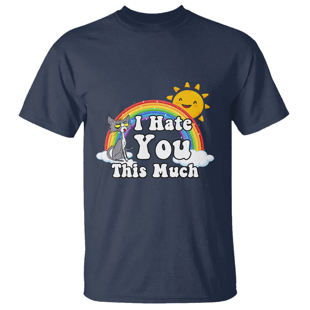 sarcastic-cat-t-shirt-i-hate-you-this-much-rainbow-funny-quotes