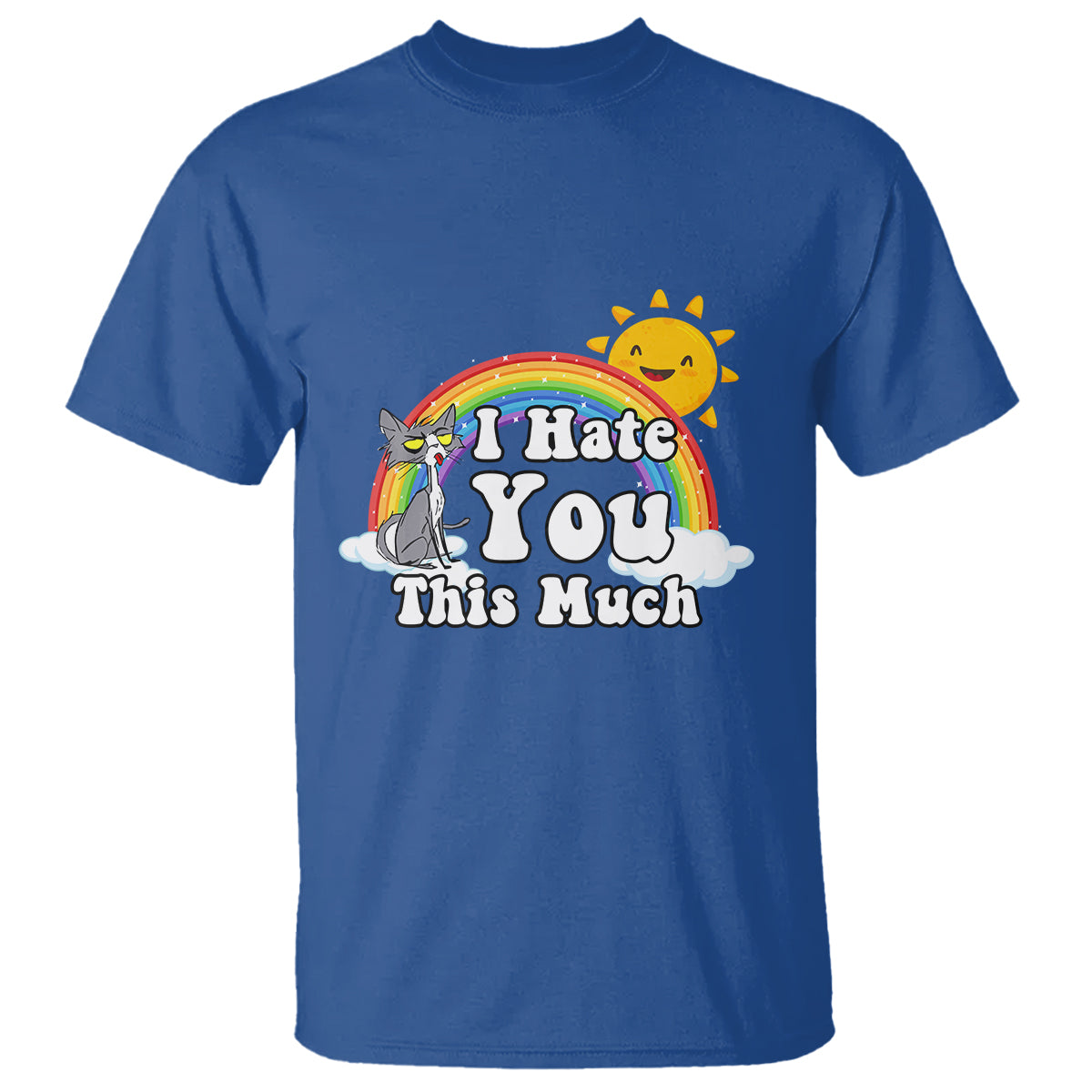 sarcastic-cat-t-shirt-i-hate-you-this-much-rainbow-funny-quotes