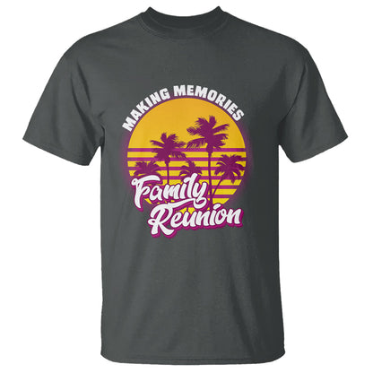 family-reunion-t-shirt-family-matching-reunion-2023-making-memories-vacation-retro