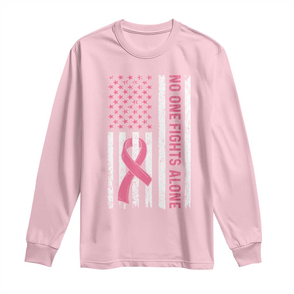 Nobody Fights Alone Pink Ribbon Flag Long Sleeve Shirt Breast Cancer Support Support