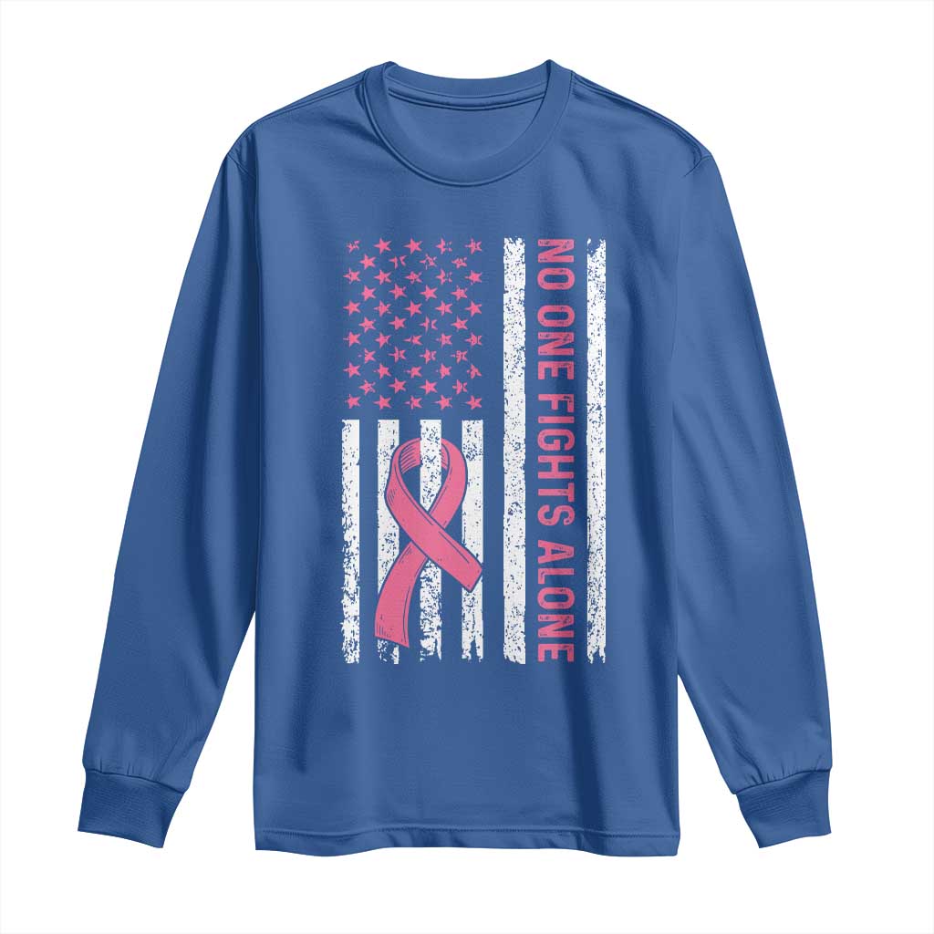 Nobody Fights Alone Pink Ribbon Flag Long Sleeve Shirt Breast Cancer Support Support