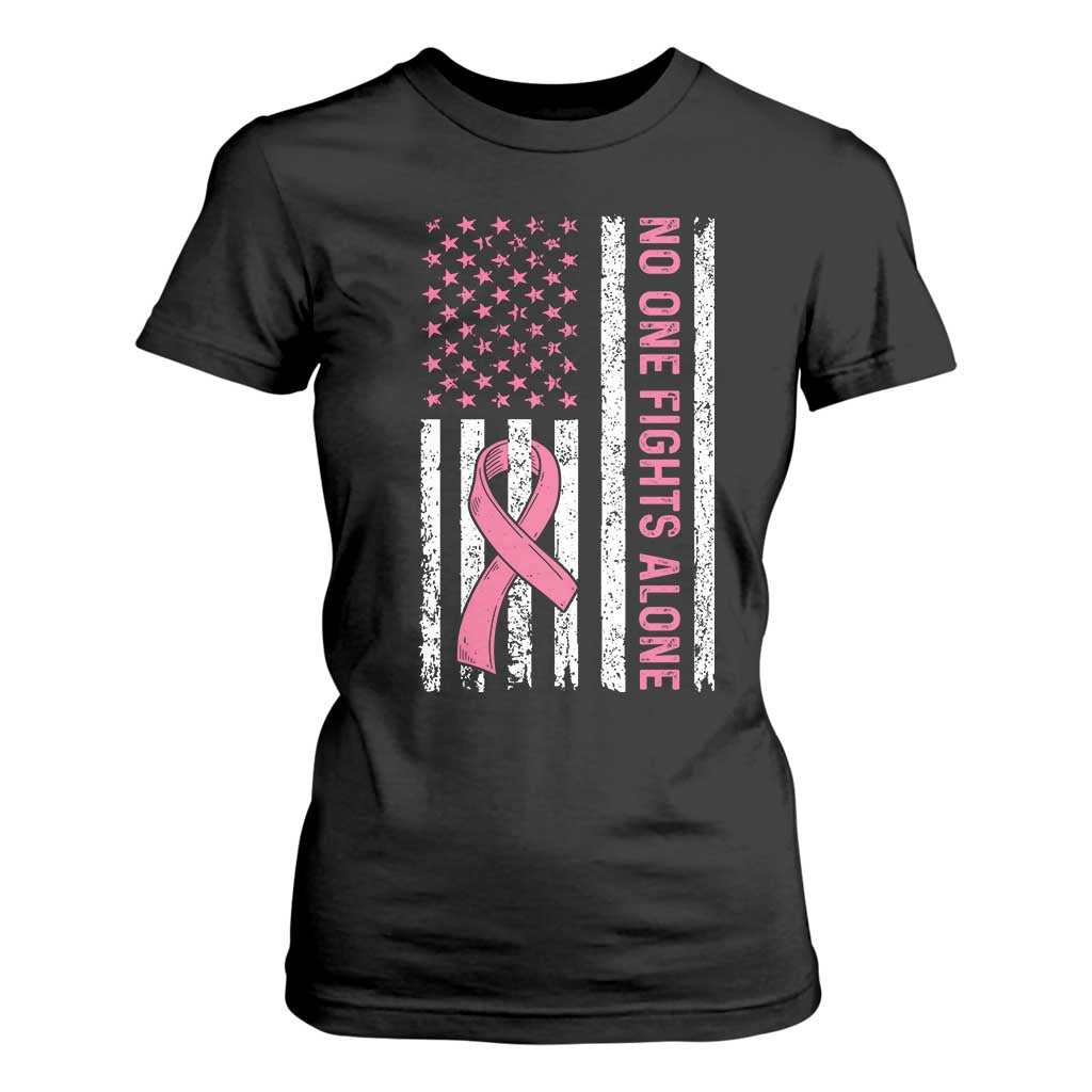 Nobody Fights Alone Pink Ribbon Flag T Shirt For Women Breast Cancer Support Support