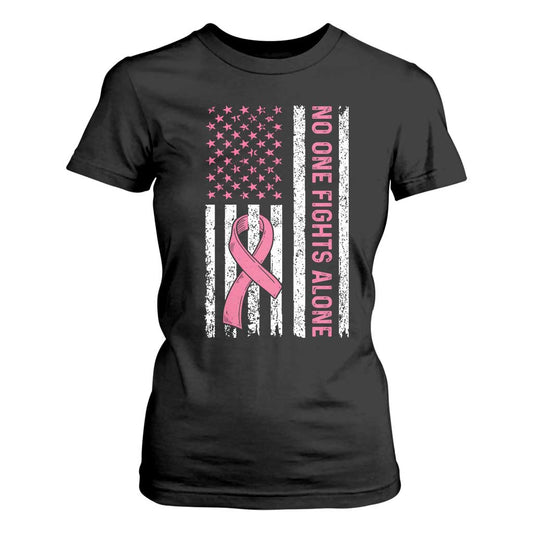 Nobody Fights Alone Pink Ribbon Flag T Shirt For Women Breast Cancer Support Support