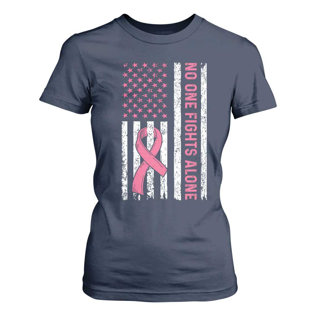 Nobody Fights Alone Pink Ribbon Flag T Shirt For Women Breast Cancer Support Support