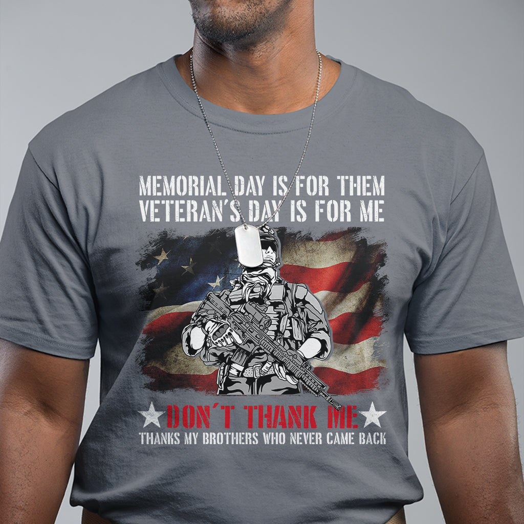 memorial-day-is-for-them-veterans-day-is-for-me-tshirt-for-veteran-american-flag-shirt-patriotic-shirt-veterans-shirt-us-military-shirt-t-shirt
