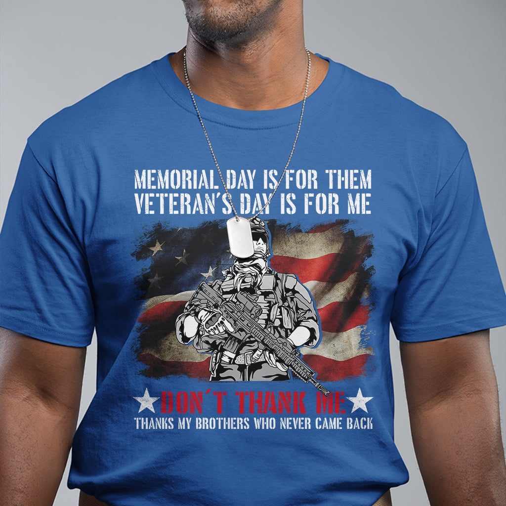 memorial-day-is-for-them-veterans-day-is-for-me-tshirt-for-veteran-american-flag-shirt-patriotic-shirt-veterans-shirt-us-military-shirt-t-shirt