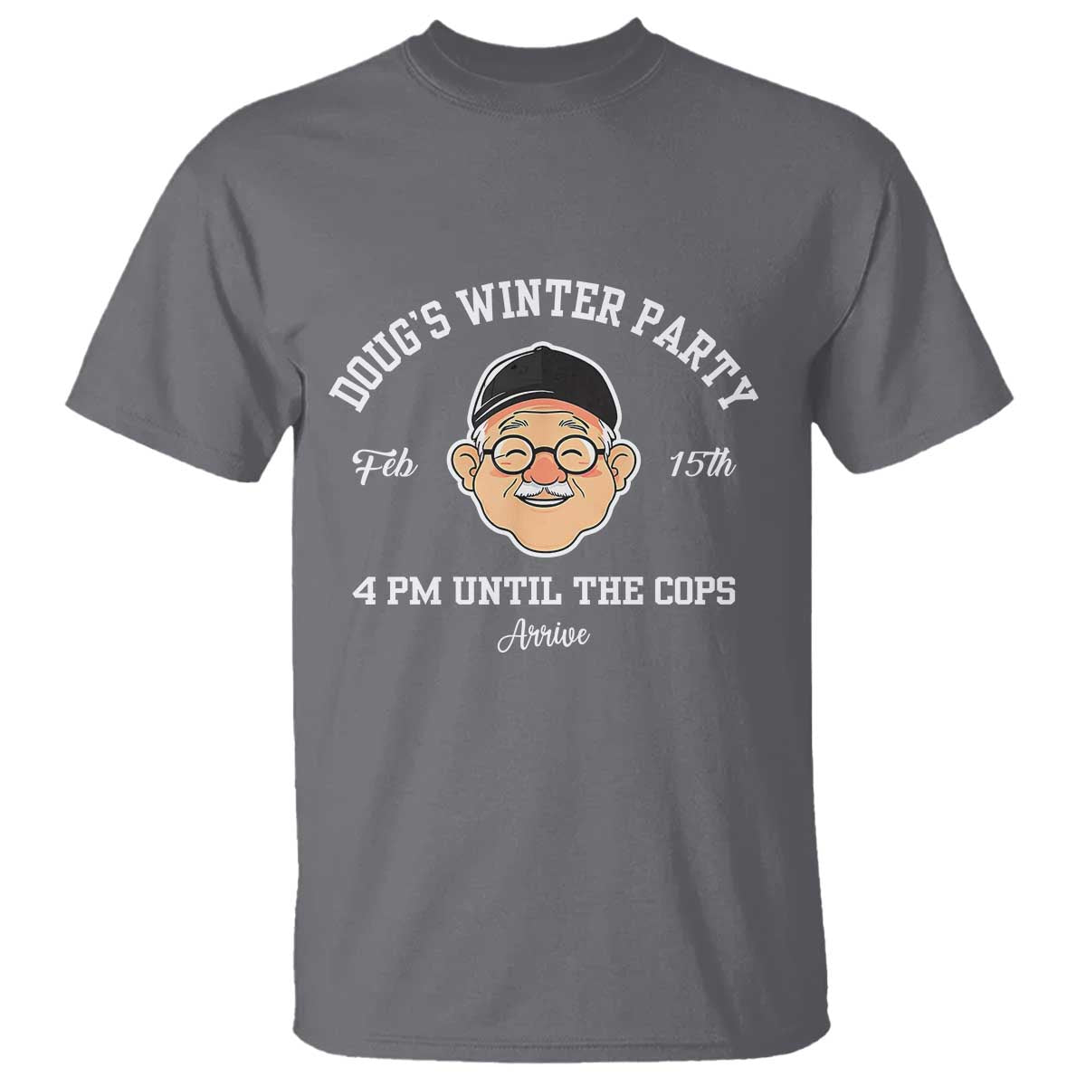 funny-dougs-winter-party-t-shirt-february-18th-4pm-until-the-cops-arrive