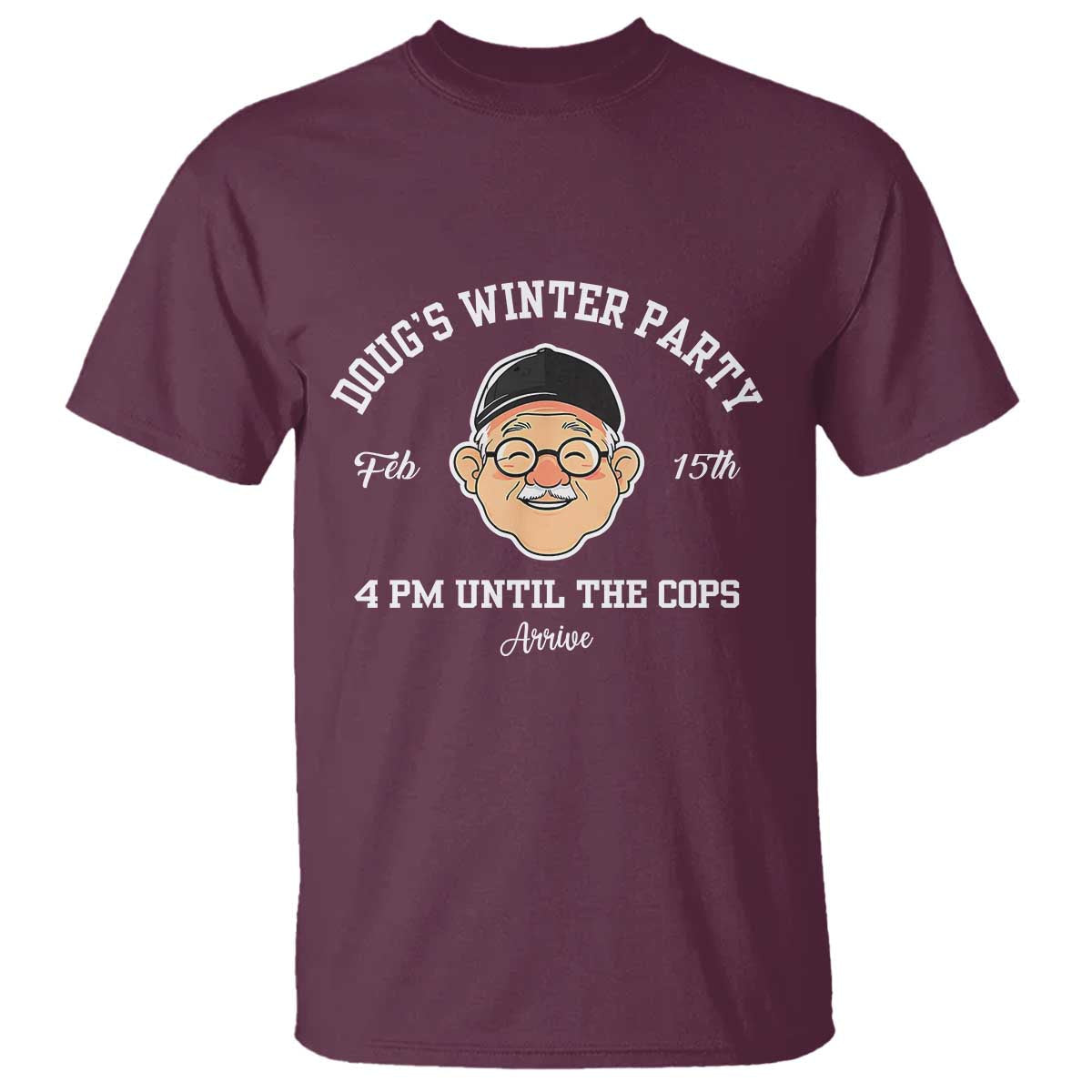 funny-dougs-winter-party-t-shirt-february-18th-4pm-until-the-cops-arrive