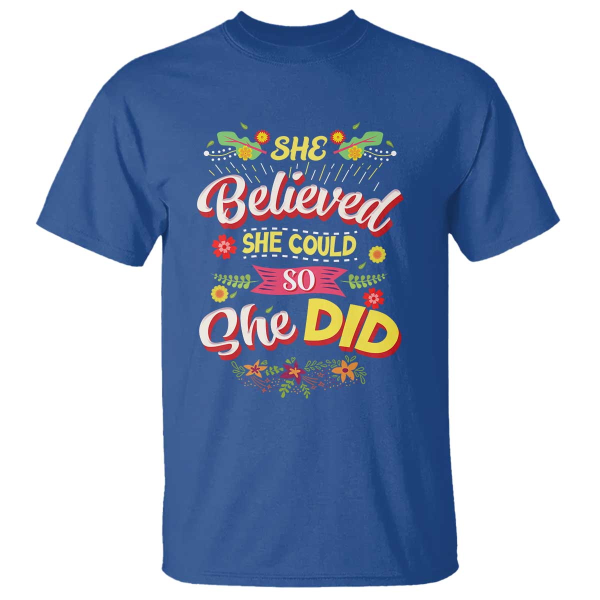 she-believed-she-could-so-she-did-t-shirt
