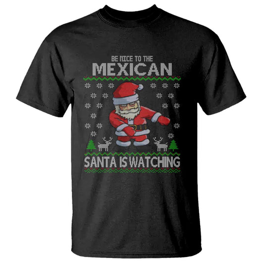 mexican-christmas-t-shirt-be-nice-santa-is-watching-xmas-in-mexico-ugly-sweater