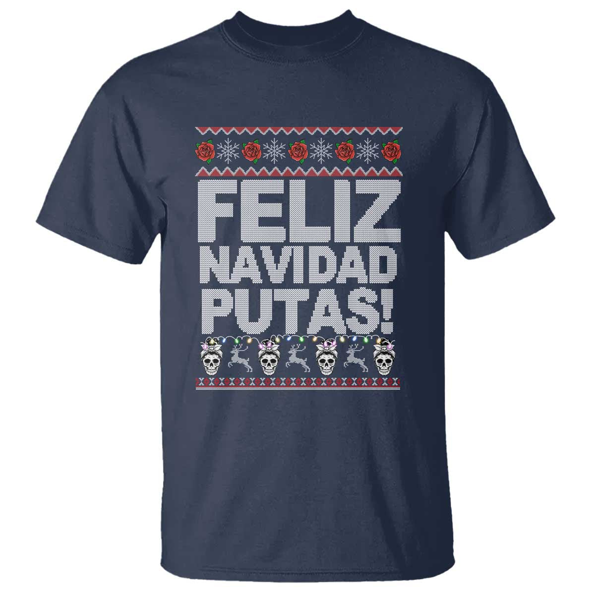 mexican-christmas-t-shirt-feliz-navidad-putas-funny-mexican-ugly-christmas-party