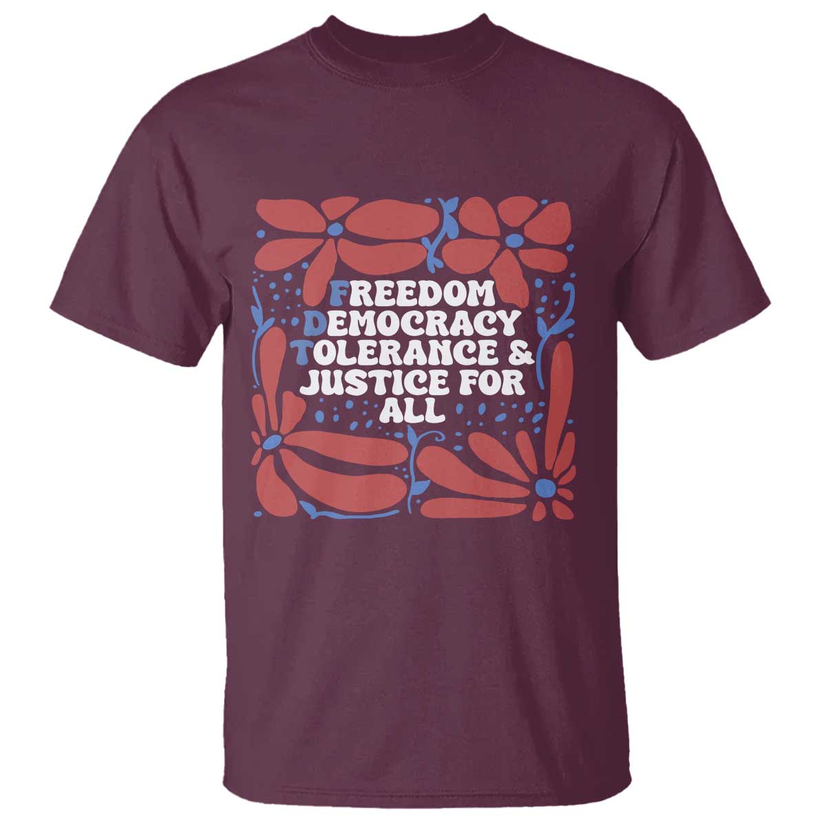 subtle-fdt-t-shirt-freedom-democracy-tolerence-and-justice-for-all