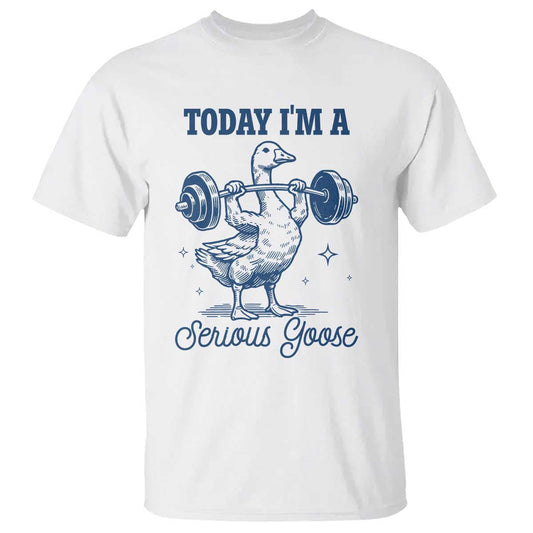 funny-workout-silly-goose-t-shirt-today-im-a-serious-goose-lifting-weights-gym