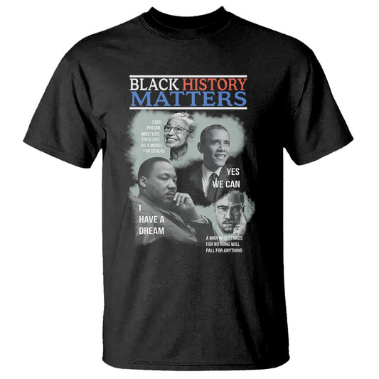 black-history-matters-t-shirt-mlk-malcolm-x-obama-rosa-parks-inspirational-tribute