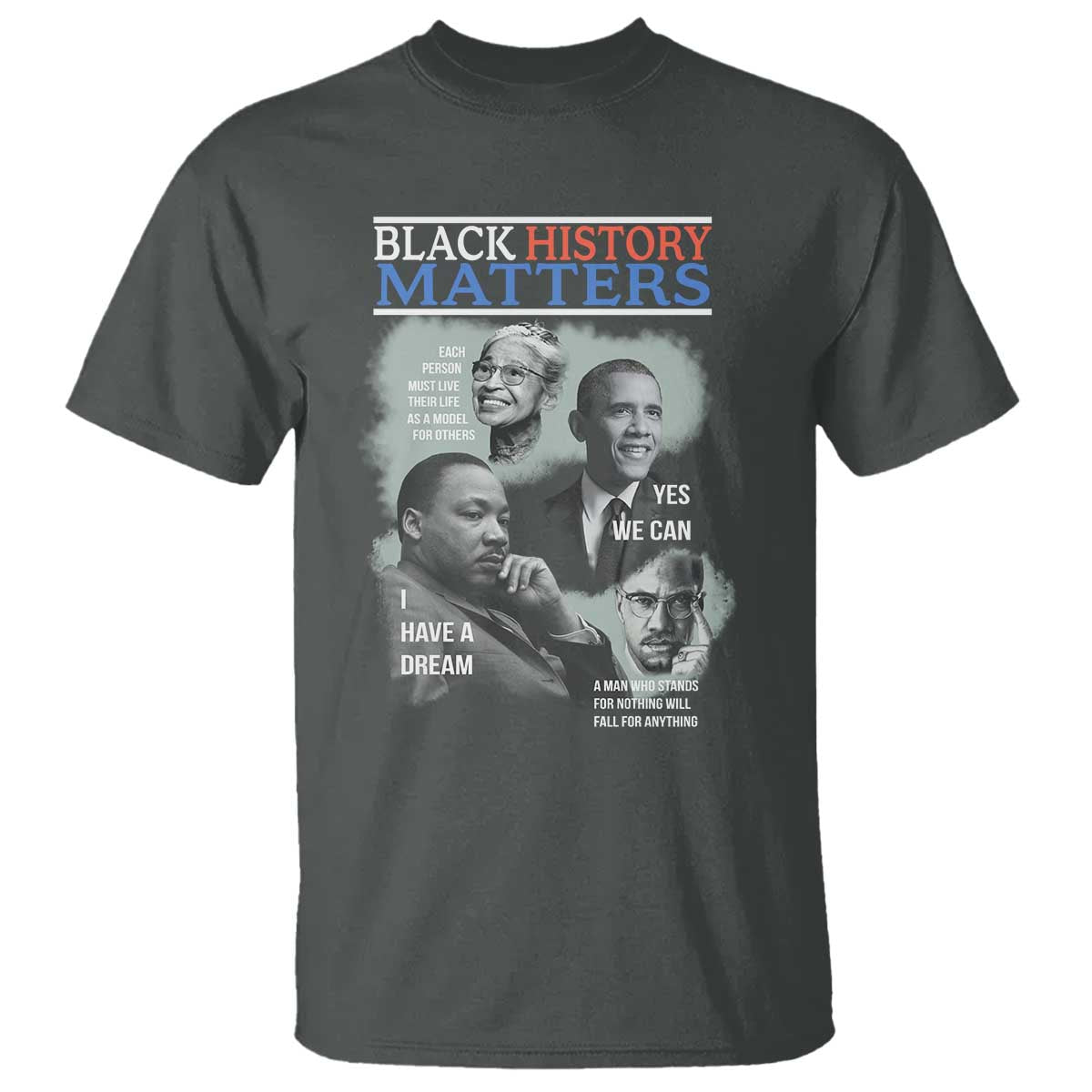 black-history-matters-t-shirt-mlk-malcolm-x-obama-rosa-parks-inspirational-tribute