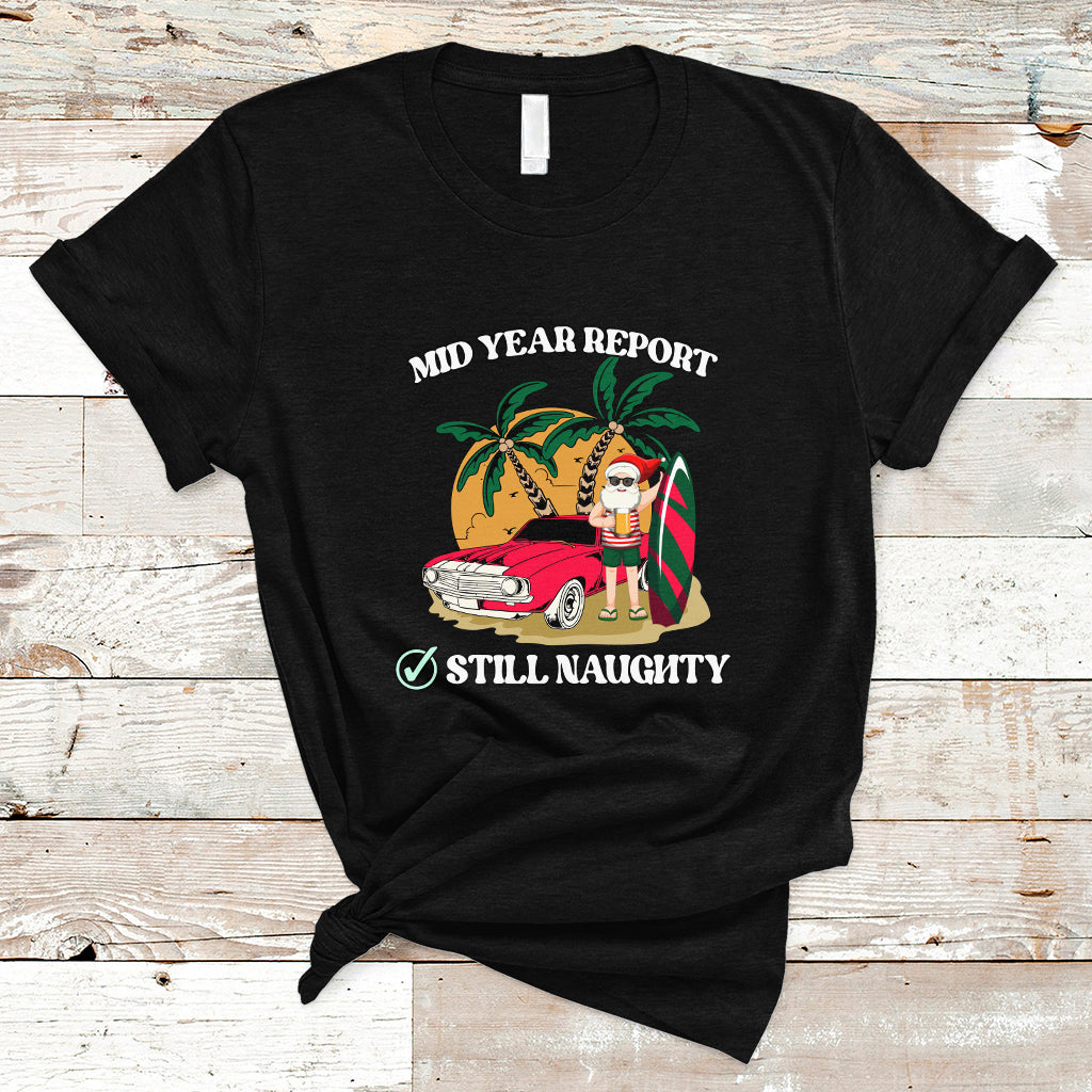 christmas-in-july-t-shirt-funny-mid-year-report-still-naughty-santa-beach-xmas-in-july