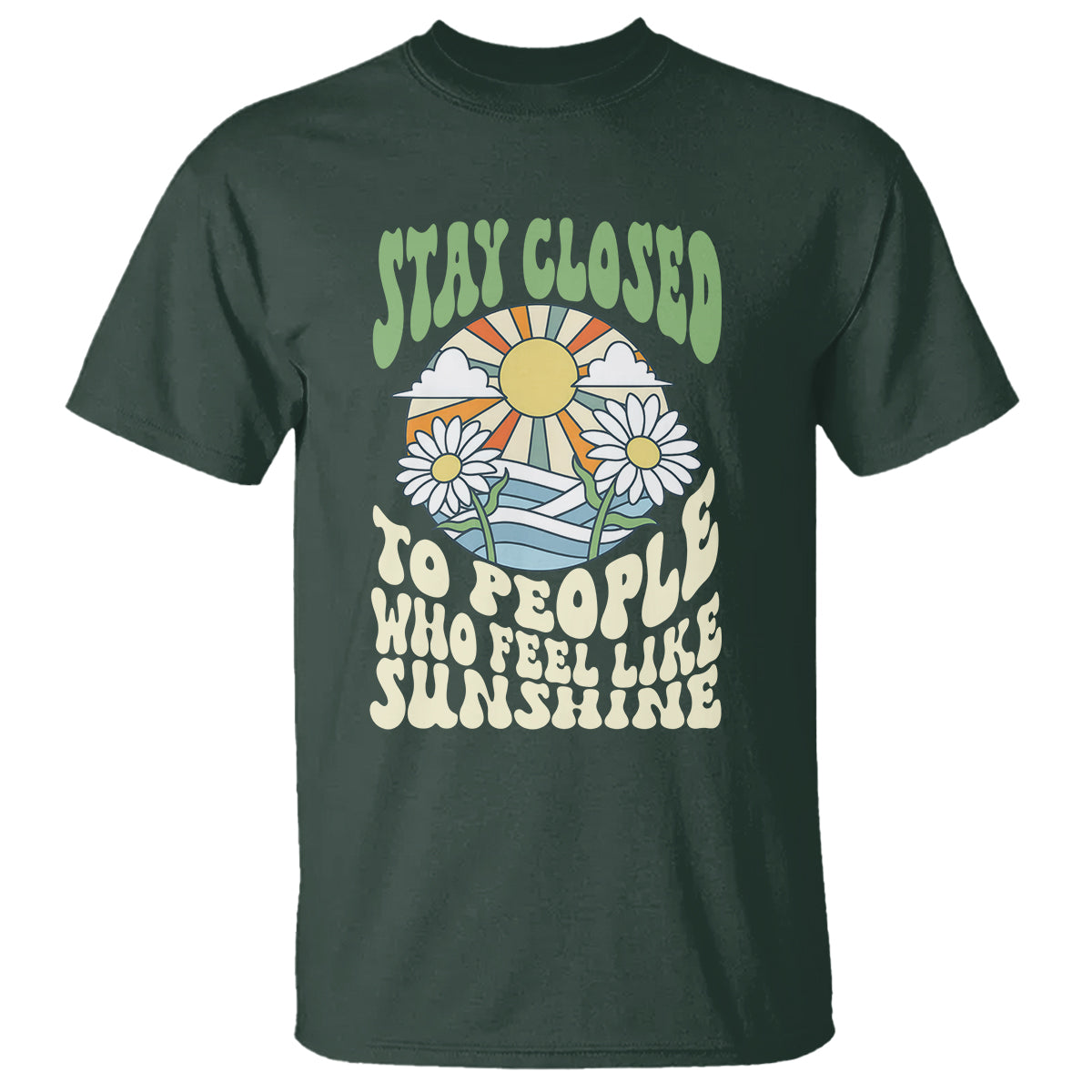 inspirational-quote-t-shirt-stay-closed-to-people-who-feel-like-sunshine-retro-groovy