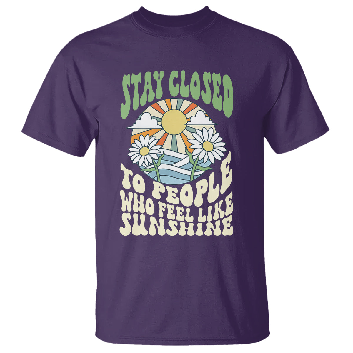inspirational-quote-t-shirt-stay-closed-to-people-who-feel-like-sunshine-retro-groovy