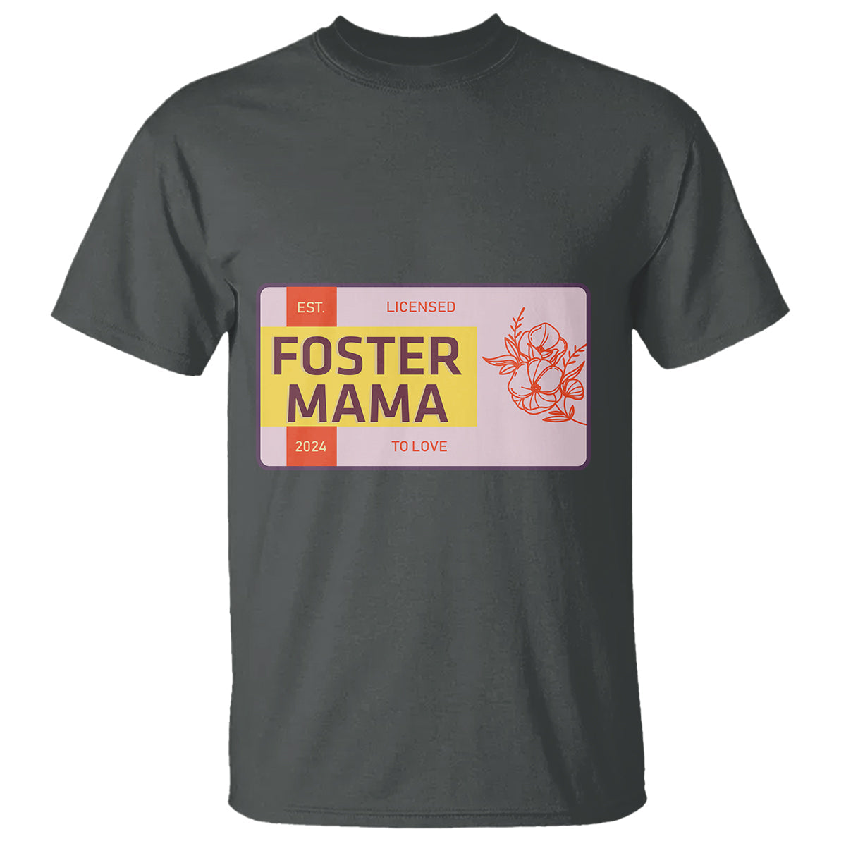 foster-mama-t-shirt-licensed-to-love-est-2024-adoptive-mom